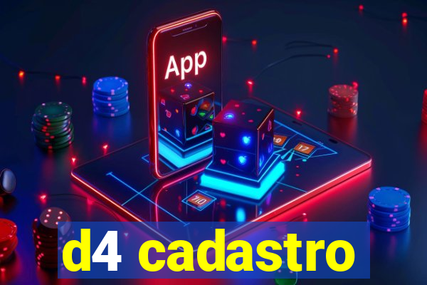 d4 cadastro